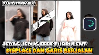 TUTORIAL JEDAG JEDUG EFEK TURBULENT DISPLACE DAN GARIS BERJALAN ALIGHT MOTION [upl. by Sedecrem]