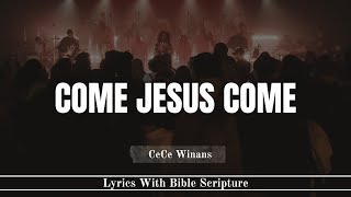 CeCe Winans  Come Jesus Come Official Video  Lyric Bible Verses [upl. by Irreg]