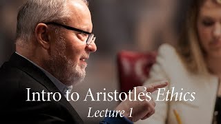 Intro to Aristotles Ethics  Lecture 1 The Good [upl. by Entroc]