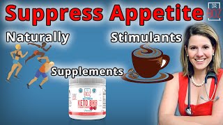 Best Way to Suppress Appetite Naturally Stimulants or Supplements  Dr Boz [upl. by Werdnael]