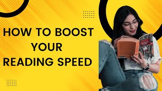 How To Boost Your Reading Speed [upl. by Arratal252]