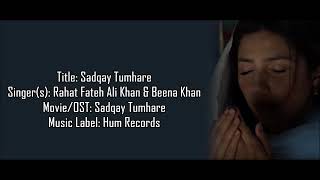 Rahat Fateh Lai Khan  Sadqay Tumhare Full ost Lyrics [upl. by Phenica537]