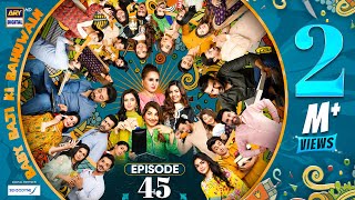 Baby Baji Ki Bahuwain Episode 45  Digitally Presented by Sensodyne  6 November 2024 Eng Sub ARY [upl. by Alleris]