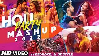 Holi Party Mashup  KEDROCK amp SD Style  2022  TSERIES [upl. by Aidaas]