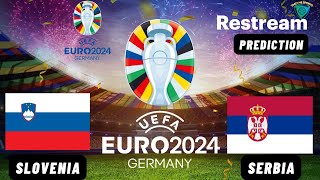 Slovenia vs Serbia Live Stream UEFA Euro 2024 Football Match Commentary Score [upl. by Brenton]