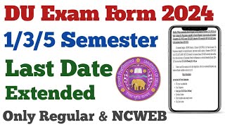 DU Exam Form Last Date Extended 135 Semester 2024  Sol 35 Semester Admission Last Date 2024 [upl. by Harat]