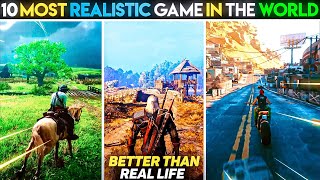 Top 10 Most Realistic Games In The World  Most High Graphic Games  Most Realitic Games 2022 [upl. by Atnim921]