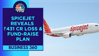 CashStrapped SpiceJet To Raise ₹2250 Cr Reports ₹431 Cr Loss In Q2  CNBC TV18 [upl. by Damales]