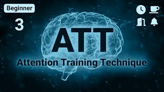 Attention Training Technique ATT for MCT  3D Stereo 🎧  Beginner 3 [upl. by Zenda]