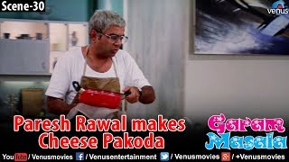 Paresh Rawal makes cheese pakoda Garam Masala [upl. by Haslett]