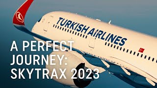 A Perfect Journey Skytrax 2023  Turkish Airlines [upl. by Seaddon]