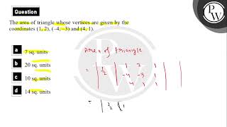 The area of triangle whose vertices are given by then coordinates 1 2  4 3 a [upl. by Berstine217]