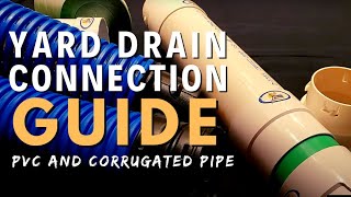 Yard Drainage Connections For Any Pipe Ultimate Pro Guide Corrugated Pipe amp PVC Pipe Do It Yourself [upl. by Thurber]