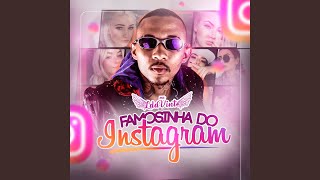 Famosinha do Instagram [upl. by Sandy375]