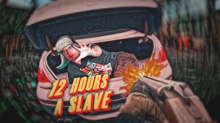 12 Hours A Slave II [upl. by Larry]