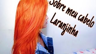 Meu cabelo laranja Como fiquei laranjinha  por Pérola Maviaely [upl. by Ymia]