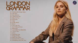 London Grammar Best Songs Full Album  London Grammar Greatest Hits 2021 [upl. by Kcirdde872]