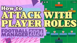 How to Attack with Player Roles in FM24 [upl. by Nylsoj]