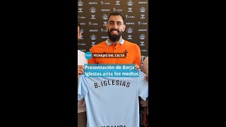 Borja Iglesias quotEl club ha cambiado en muchas cosas pero sigue siendo el Celta que yo vivíquot [upl. by Nagad]