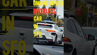 No Driver Car is running so perfectly DRIVERLESS CAR in street of SFO driverless driverlesscar [upl. by Prosper286]