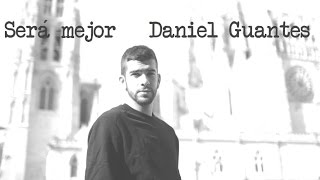 Será mejor  Cover Daniel Guantes [upl. by Ydnal]