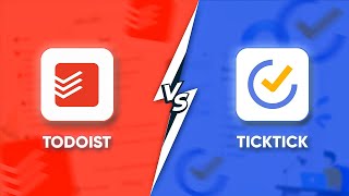 Todoist Vs TickTick Which Task Management Software is Better [upl. by Einnor]