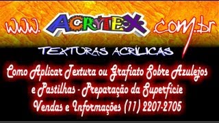 TUTORIAL Como aplicar textura grafiato sobre azulejo PREPARAÇÃO Acrytex texturas [upl. by Orabel]