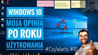 WINDOWS 10  Opinia Po Roku Użytkowania  CzyWarto 10  ForumWiedzy [upl. by Aekerly253]