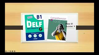 Le Delf 100 réussite B1 2e édition  Comprehension Orale Piste 13 Exercise 9 [upl. by Enialedam]