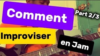 3 Astuces dImprovisation Pour Épater en Jam Sans Stresser [upl. by Coughlin]