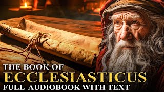 Ecclesiasticus 📜 The Book of WISDOM  The Apocrypha  Full Audiobook With Text KJV [upl. by Kedezihclem]