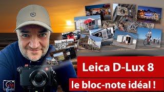 Leica DLux 8 le bloc note idéal [upl. by Norek]