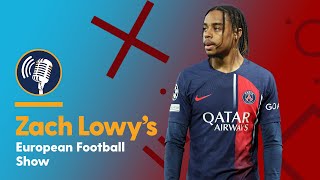 Zach Lowys European Football Show [upl. by Filippa]