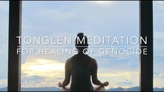 Tonglen Meditation for the Healing of Genocide [upl. by Aneele324]