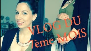 23  Vlog GROSSESSE Mon 7ème mois [upl. by Chet]