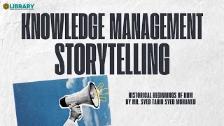 Knowledge Management KM Storytelling The Historical Beginnings of IIUM [upl. by Ramiah]