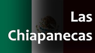 Mexican Folk Song  Las Chiapanecas [upl. by Accire]