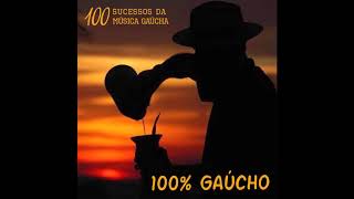 100 Gaúcho 3 horas de sucessos da música gaúcha [upl. by Aitenev]