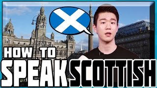 HOW TO SPEAK SCOTTISH [upl. by Adiene]