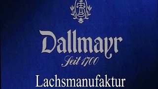 Dallmayr Lachsmanufaktur [upl. by Nnainot]