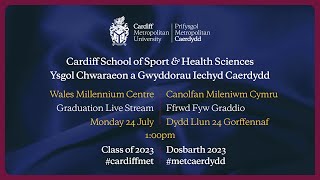 Full Version  Cardiff School of Sport amp Health Sciences  Cardiff Met Graduation 2023 [upl. by Burtie]