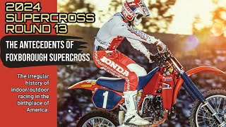 2024 Supercross  The Antecedents of Foxborough Supercross [upl. by Ahsein]