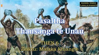 PASALTHA THANSANGA Then 6 Mafaka Khiangte [upl. by Inaoj879]