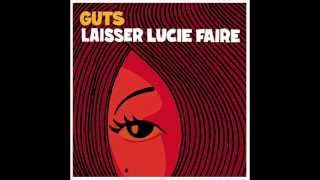 Guts  Laisser Lucie Faire [upl. by Anua]