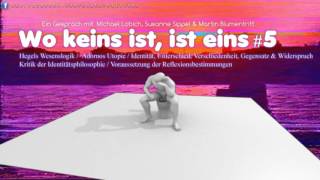 Wo keins ist ist eins 05 Hegels Wesenslogik amp Adornos Utopie [upl. by Ardnuhs]