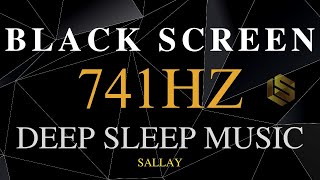 741hz Solfeggio Frequency REMOVE TOXINS amp NEGATIVITY  Spiritual Enlightenment  DEEP SLEEP MUSIC [upl. by Yesteb18]