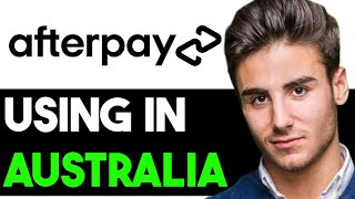 HOW TO USE AFTERPAY IN AUSTRALIA 2024 FULL GUIDE [upl. by Randee753]