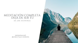 🟠Meditación Deja de ser tú 🟠de la primera a la cuarta semana de Joe Dispenza [upl. by Niffirg600]