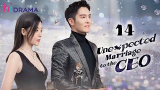 【Multisub】EP14  Unexpected Marriage to the CEO  Forced to Marry the Hidden Billionaire [upl. by Yemirej]