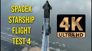 SpaceX Starship Flight Test 4 in 4K [upl. by Arocal]